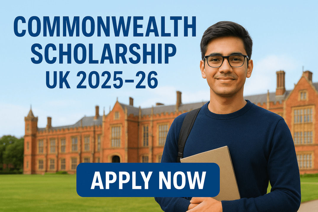 Commonwealth Scholarship 2025 Guide for Pakistani Students