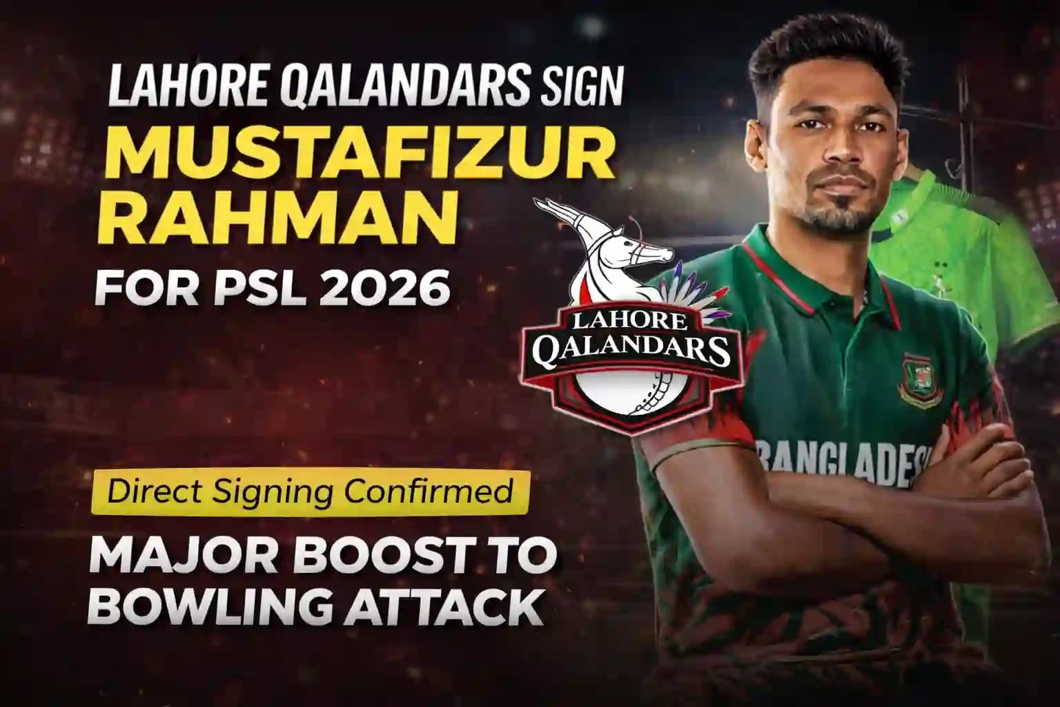 Lahore Qalandars Mustafizur Signed for PSL 11